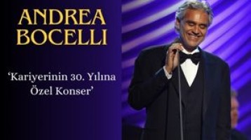 Andrea Bocelli 08 Haziran 2024 İstanbul Konser Biletleri 
